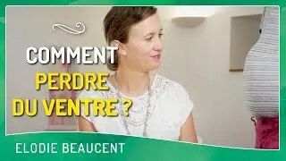 Comment PERDRE DU VENTRE ?