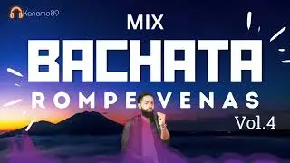 BACHATA 🌴 ROMPE VENAS 🌴 VOL 4 🌴 BACHATA MIX  ROMPE VENAS 🌴