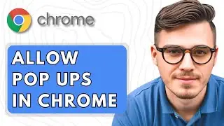 How To Allow Pop ups in Google Chrome [2025 Guide]