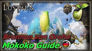 lost Ark Mokoko Samen Brunnen von Oreha in 3 Minuten alle finden!