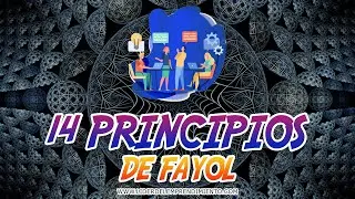 14 Principios de la Administración de Henri Fayol