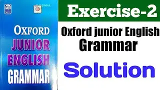 Oxford Junior English grammar exercise 2 | Oxford junior English grammar exercise 2 solution