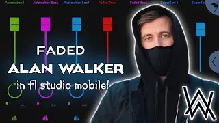 Faded (Remake) - Fl Studio Mobile