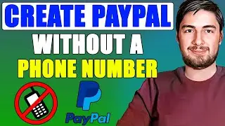 How To Create Paypal Account Without A Phone Number 2023 (Works 100%)