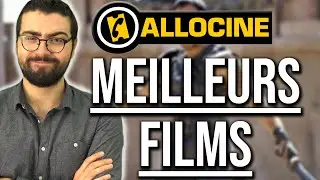 MON AVIS SUR LES MEILLEURS FILMS D'ALLOCINÉ !