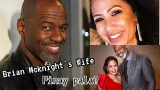Meet Brian Mcknight's Wife: A beautiful Pinay?