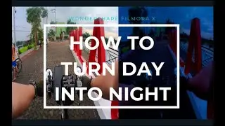TURN DAY INTO NIGHT USING WONDERSHARE FILMORA X