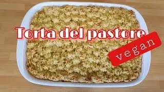Torta del pastore | Shepherd's pie, sformato inglese veganizzato | Piatto unico vegano