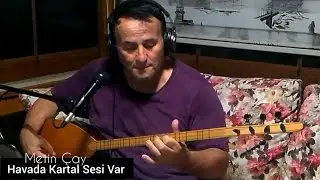 Metin Çay -Havada Kartal Sesi Var