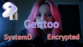 Gentoo SystemD with LUKS Rootfs Encryption Install