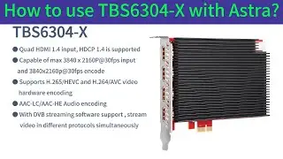 How to use TBS6304 X with Astra?