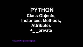 Python OOP # 1 - Objects, Instances, Methods, Attributes and Class constructors, __init__, self