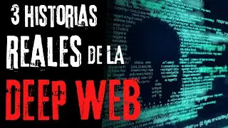 3 Historias de Terror REALES de la DEEP WEB
