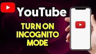 How To Turn On/Off Incognito Mode in YouTube