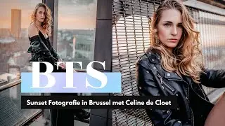 🌟 BTS 🌟 Sunset Photography shoot in Brussels with Celine de Cloet
