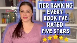 Tier Ranking All Of My 5 Star Reads