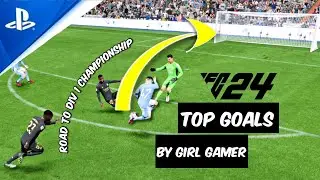 FC 24 | Top Goals By Gamer Girl - PS5