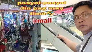 PASYAL-PASYAL MUNA SA MALL🥰🥰#katropa29vlog