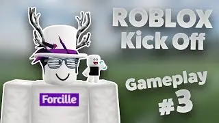 Roblox Kick Off Gameplay #3