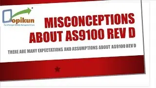 Misconceptions about AS 9100 Rev D implementation processes.