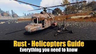 Rust - Helicopters Guide - Everything you need to know