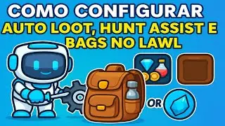Guia Completo: Auto Loot, Hunt Assist e Bags no Lawl Online!