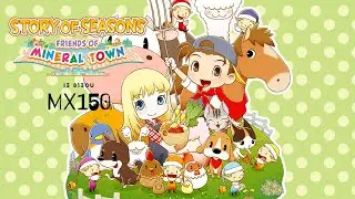 STORY OF SEASONS: Friends of Mineral Town - i3 8130u - Geforce MX150