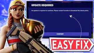 How to Fix "An Update is required to continue. Please restart fortnite to download the latest Patch"