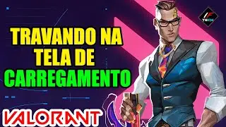 Valorant Travando na Tela de Carregamento | Partida não inicia | RESOLVIDO 2024!!