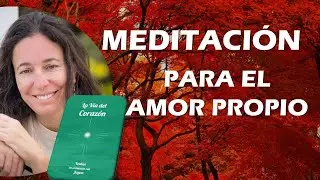 🌟 MEDITACIÓN PARA EL AMOR PROPIO 🌟 Covadonga Pérez-Lozana