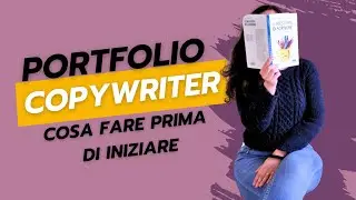 Cosa fare prima di iniziare a lavorare al portfolio da copywriter