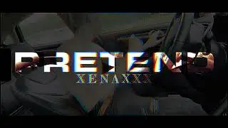 XENAXXX - Pretend (OFFICIAL MUSIC VIDEO)