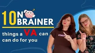 10 No Brainer Things a Virtual Assistant Can Do for You