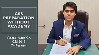 CSS Preparation Without Academy | Waqas Masud | CSS Written Topper