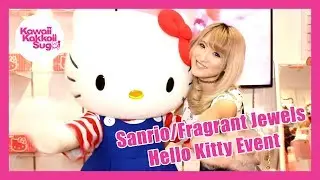 Sanrio & Fragrant Jewels Event Report & Hello Kitty Bath Bomb Set Review!
