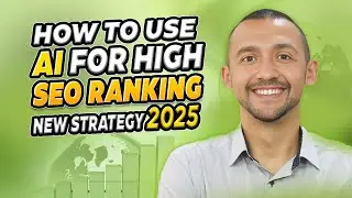 How to Use AI for High SEO Ranking [New Strategy 2025]