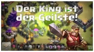 Clash Of Clans | Der King ist der Geilste! | Reazor