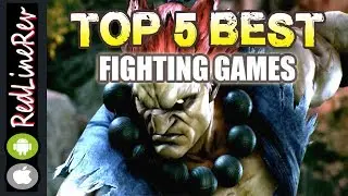 TOP 5 BEST FIGHTING GAMES (For Android & iOS)