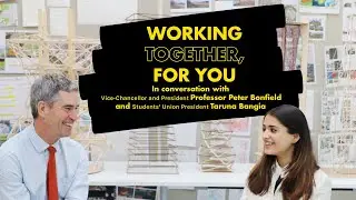 In Conversation With: Vice-Chancellor Professor Peter Bonfield & SU President, Taruna Bangia