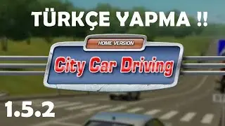 City Car Driving Türkçe Yapma !! | 1.5.2