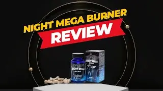 NIGHT MEGA BURNER - ⚠️MEDICAL ALERT⚠️ Night Mega Burner Review - Night Mega Burner It Really Works?