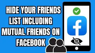  How to Hide Friends List on Facebook (Including Mutual Friends)