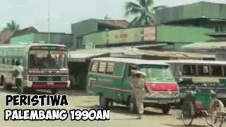 Peristiwa Palembang 1990-2000 Palembang tempo dulu