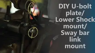 DIY U-bolt plate/Lower Shock mount/ Sway bar link mount 610BOBs Builds