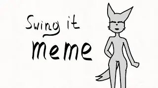 Swing it | meme