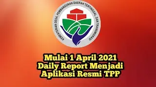 Final! Daily Report Sebagai Aplikasi Resmi TPP