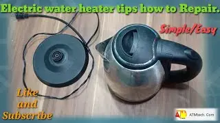 Electric water Kettle heater tips how to Repair