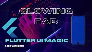 Flutter Glowing Floating Action Button Animation | Smooth UI Effect | Code With Desh