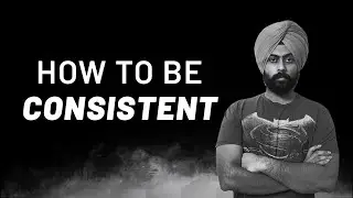How To Be Consistent