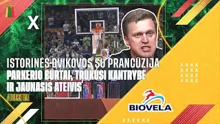 Istorinės dvikovos su Prancūzija – Parkerio burtai, trūkusi kantrybė ir jaunasis ateivis | G. Šlikas